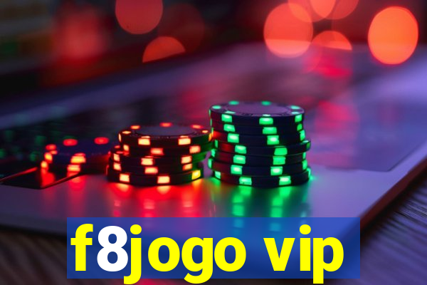 f8jogo vip